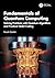 Fundamentals of Quantum Computing: Solving Problems with Quantum Algorithms and Practical Qiskit Coding