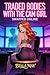 Traded Bodies with the Cam Girl: Swapped Online