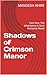 Shadows of Crimson Manor: Part One: The Inheritance A Dark Romance Novel
