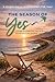 The Season of Yes: A Guide to Embracing the Journey to Retirement Joy, Purpose, and Prosperity