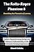 The Rolls-Royce Phantom 8: Unveiling the Pinnacle of Luxury: Explore Revolutionary Design and Timeless Craftsmanship in the Ultimate Driving Experience ... of Design and Innovation Book 1)