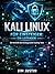 Kali Linux für Einsteiger: Ein Leitfaden: Die Kontrolle über leistungsstarke Hacking-Tools (German Edition)