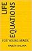 LIFE EQUATIONS: FOR YOUNG MINDS