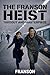 The Franson Heist by Franson
