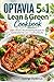 OPTAVIA 5&1 Lean & Green : 110+ Vibrant, Mouthwatering Recipes for Sustainable Fat Loss & Lasting Results