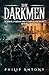 THE DARKMEN: Death Is a Visitor Who Comes in the Night. Beware.
