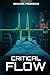 Critical Flow