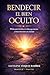 BENDECIR EL BIEN OCULTO: 30 días para fortalecer tu liderazgo interior y tomar decisiones con claridad (Spanish Edition)