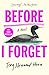 Before I Forget: A Novel