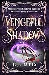 Vengeful Shadows
