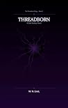 Threadborn: A Dar...