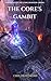 The Core's Gambit (Chronicl...