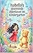 Isabella's spannende Abenteuer im Kindergarten (German Edition)
