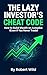 THE LAZY INVESTOR'S CHEAT CODE: How to Build Wealth on Autopilot (Even If You Never Trade)