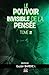 Le Pouvoir Invisible de la Pensée Tome 2 (French Edition)