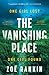 The Vanishing Place