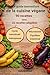 Le guide bienveillant de la cuisine végane: 90 recettes dont 22 recettes adaptées (French Edition)