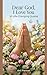 Dear God, I Love You: 30 Life-Changing Quotes to Guide Your Mind, Heart & Daily Life