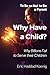 Why Have a Child?: To Be or Not to Be a Parent
