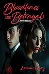 Bloodlines and Betrayals by Lorraine Carey