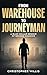 FROM WAREHOUSE TO JOURNEYMAN: A BLUE COLLAR MEMOIR OF SECOND CHANCES
