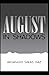 AUGUST IN SHADOWS