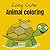 Easy Cute Animal Coloring Book: 50 adorable animal coloring pages| 8.5" x 8.5" format for easy coloring| Suitable for toddlers, preschoolers, and kids of all ages