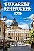 BUKAREST REISEFÜHRER 2026: Intelligentere Reiseplanung, lokale Kultur, Alltag und praktische Routen (German Edition)