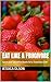 Eat Like A Frugivore: Fruit...