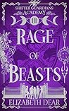 Rage of Beasts by Elizabeth Dear