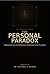 THE PERSONAL PARADOX: Obligated into Faithfulness, Awakened into Freedom. (The Paradox Series Book 9)