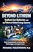 Beyond Lithium: Sodium-Ion Batteries and the Future of Global Energy Systems From Fundamentals to Advanced Technologies and Applications