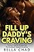 Fill Up Daddy’s Craving: Tempting & Arousing Forbidden Adult Erotica – 10 Hot Spicy Smut Short Stories for Women (Babysitter, Hotwife, Cuckold, BBW, Black Bull)