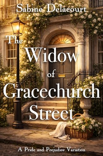 The Widow of Gracechurch Street: A Pride and Prejudice Variation (Kindle Edition)