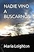 NADIE VINO A BUSCARNOS (Spanish Edition)