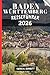 BADEN WÜRTTEMBERG REISEFÜHRER 2026: Ihr Reiseführer für bleibende Erinnerungen, unvergessliche Abenteuer und einzigartige Erlebnisse. (German Edition)