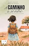 A caminho do Sonho: Toda criança tem o direito de sonhar (Portuguese Edition)