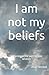 I am not my beliefs: Signposts on the path to Stoic wisdom