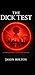 The Dick Test: A Novel of Science, Scarlet, and Survival