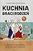 Kuchnia Braci Rodzeń