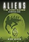 Aliens: The Video...