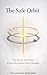 The Safe Orbit: Why Secure Attachment Is One of the Quietest Forms of Strength (Companion Clarity Series)