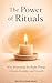 The Power of Rituals: Why Repeating the Right Things Creates Stability and Growth (The Micro Book Series)
