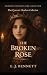 The Broken Rose: A Novel of...