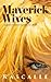 Maverick Wives: Dirty Sex Stories For Women