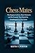 Chess Mates: Magnus Carlsen, Hans Niemann, and the Scandal That Shook the Grandmasters