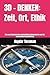3D - DENKEN: Zeit, Ort, Ethik: Die neue Dimension des menschlichen Bewusstseins und der universellen Verantwortung (German Edition)