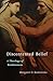Discontented Belief: A Theology of Restlessness