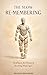 The Slow Re-Membering: Healing as the Process of Becoming Whole Again (The Micro Book Series)