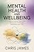 MENTAL HEALTH AND WELLBEING: understanding emotions managing stress and improving daily life